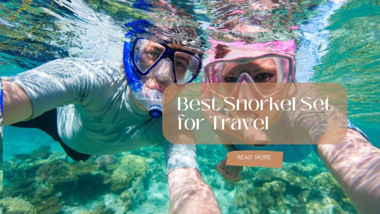 Best Snorkel Gear for Travel in 2023