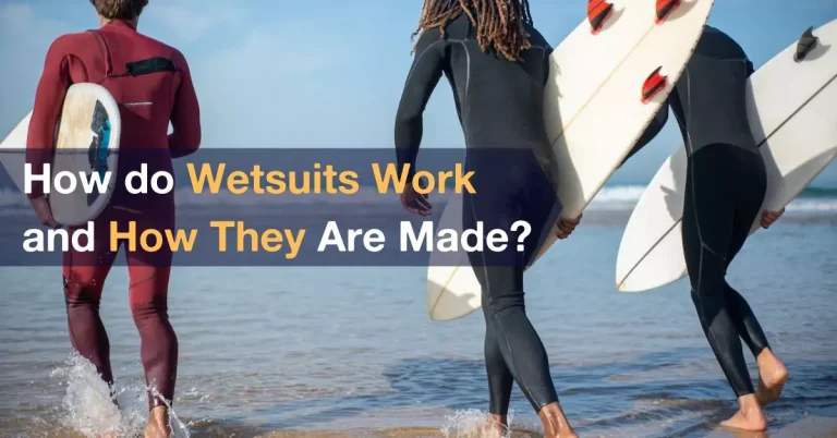 How do Wetsuits Work and How They Are Made?